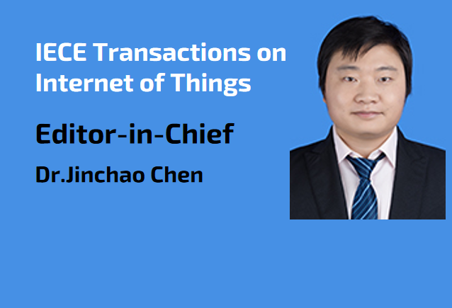 Announcing the new Editor in Chief for the IECE Transactions on Internet of Things