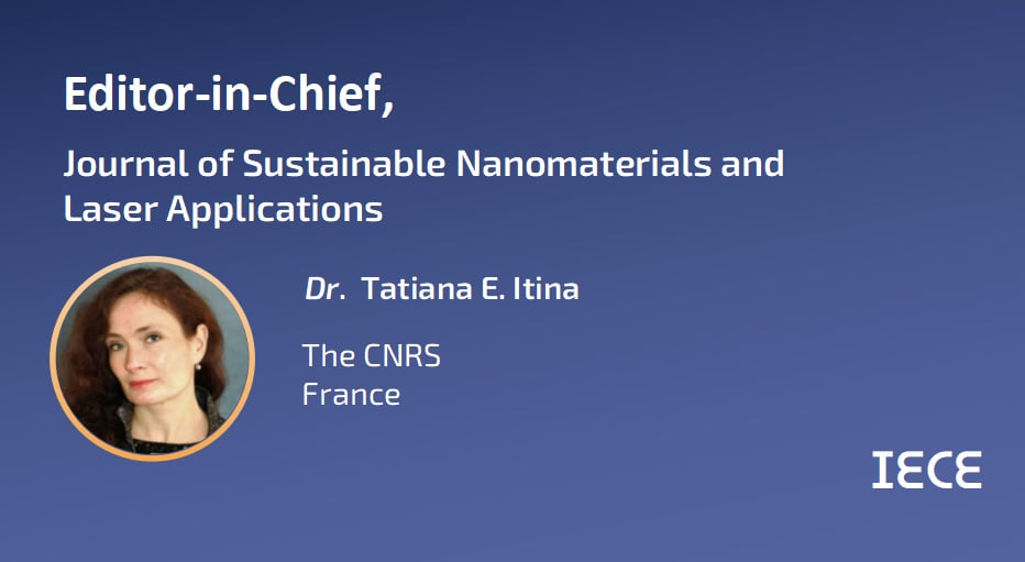 Journal of Sustainable Nanomaterials and Laser Applications welcomes its Founding Editor-in-Chief Dr. Tatiana E. Itina